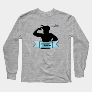 FIGHT MILK! Long Sleeve T-Shirt